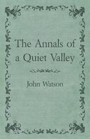 The Annals of a Quiet Valley