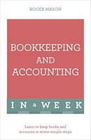 Bookkeeping and Accounting in a Week: Teach Yourself (Teach Yourself: In a Week)