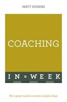 Successful Coaching In A Week: Teach Yourself