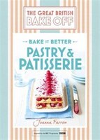 Great British Bake Off - Bake It Better (no.8): Pastry & Patisserie