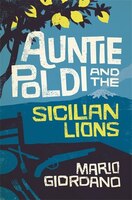 Auntie Poldi & Sicilian Lions