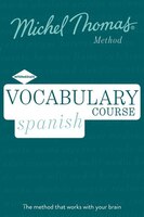 Vocabulary Spanish (learn Spanish With The Michel Thomas Method)