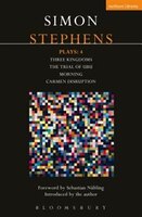 Stephens Plays: 4: Three Kingdoms; The Trial Of Ubu; Morning; Carmen Disruption
