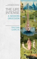The Life Intense: A Modern Obsession
