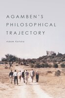 Agamben's Philosophical Trajectory