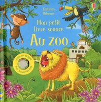 AU ZOO PT LIV.SONORE: MON PT LIVRE SONORE