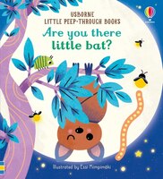 Little Peep-through: Are You There Little Bat?