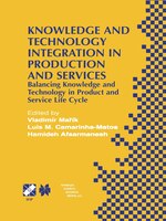 Knowledge and Technology Integration in Production and Services: Balancing Knowledge and Technology in Product and Service Life Cy