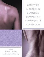 Activities For Teaching Gender And Sexuality In The University Classroom