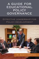 A Guide For Educational Policy Governance: Effective Leadership For Policy Development