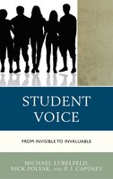 Student Voice: From Invisible To Invaluable