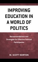 Improving Education In A World Of Politics: Recommendations And Strategies For Effective Political Participation