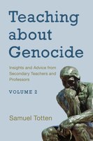 Teaching About Genocide: Insights And Advice From Secondary Teachers And Professors
