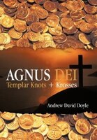 Agnus Dei: Templar Knots + Krosses