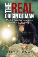 The Real Origin Of Man: We Didn't Evolve From Apes, We Entered As Spirits.