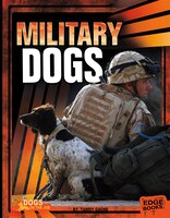 Military Dogs (Dogs on the Job)