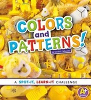 Colors and Patterns!: A Spot-It, Learn-It Challenge