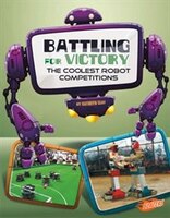 Battling for Victory: The Coolest Robot Competitions