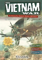 The Vietnam War: An Interactive Modern History Adventure (You Choose: Modern History)