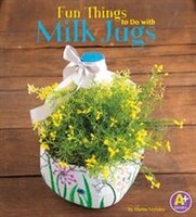 Fun Things to Do with Milk Jugs (10 Things to Do)