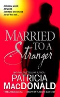 Married to a Stranger: A Novel