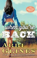 When You're Back: A Rosemary Beach Novel (The Rosemary Beach Series)