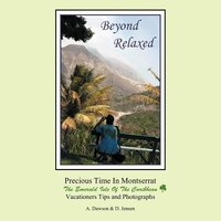 Beyond Relaxed: Precious Time In Montserrat