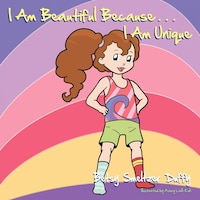 I Am Beautiful Because...i Am Unique