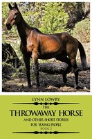 The Throwaway Horse And Other Short Stories For Young People: Book 2