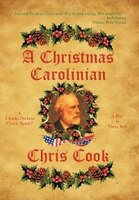 A Christmas Carolinian: A Play In Three Acts