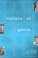 Notions of Genre: Writings on Popular Film Before Genre Theory