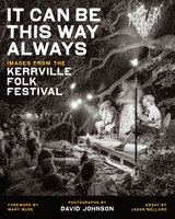 It Can Be This Way Always: Images From The Kerrville Folk Festival
