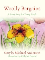 Woolly Bargains: A Scary Story For Young People