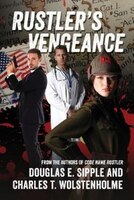 Rustler's Vengeance: From The Authors Of Code Name Rustler