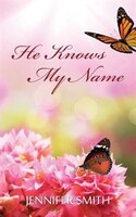 He Knows My Name