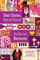 Short Stories, Rhyme And Reason And Other None-such Nonsense