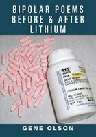 Bipolar Poems Before & After Lithium
