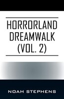 Horrorland Dreamwalk (vol. 2)