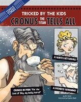Cronus the Titan Tells All: Tricked by the Kids (The Other Side of the Myth)