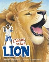 I Want to Be a Lion