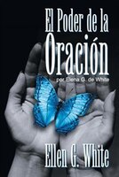 El Poder de la Oración: (Power of Prayer)