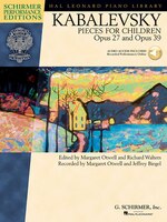 Dmitri Kabalevsky - Pieces For Children, Op. 27 And 39: Schirmer Performance Editions