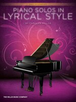 Piano Solos In Lyrical Style: Early Intermediate Level