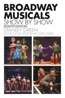 Broadway Musicals, Show-by-Show: Eighth Edition