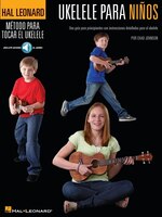 Ukelele Para Ninos: Una Guia Para Principiantes Con Instrucciones Detalladas Para El Ukelele