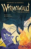 The Bone Trail (The Wyrmeweald Trilogy)