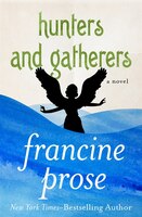 Hunters And Gatherers: A Novel