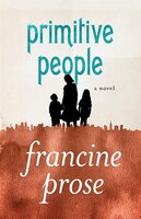 Primitive People: A Novel