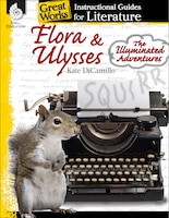 Great Works: Instructional Guides For Literature - Flora & Ulysses