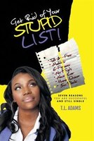Get Rid of Your Stupid List!: Seven Reasons You Are Successful and Still Single